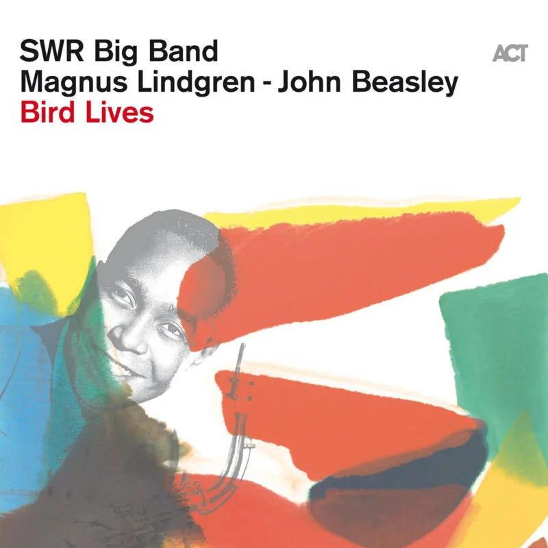 Bild till post Magnus Lindgren – John Beasley  SWR Big Band: Bird Lives