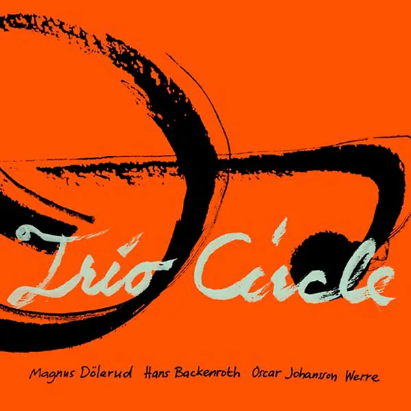 Bild till post Trio Circle (Magnus Dölerud, Hans Backenroth, Oscar Johansson Werre)