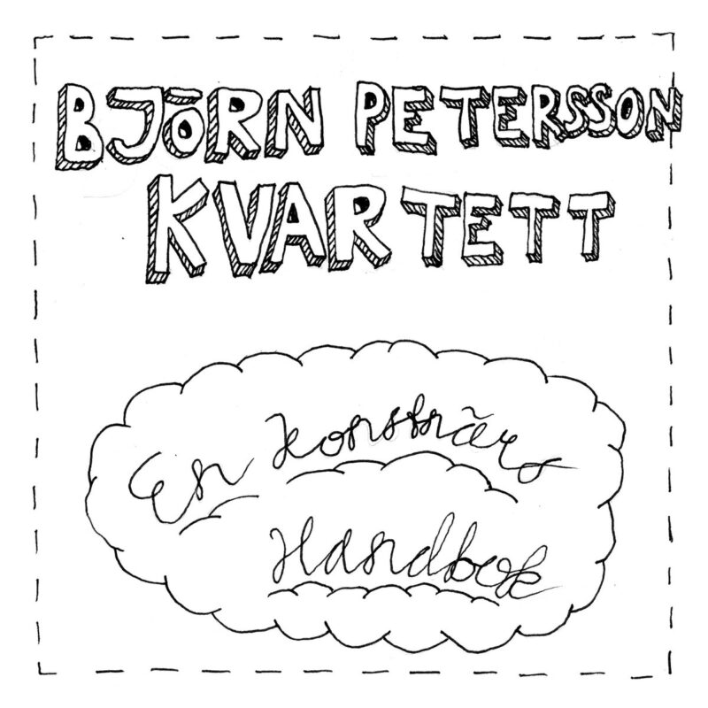 Bild till post Björn Petersson Kvartett: En Konstnärs Handbok