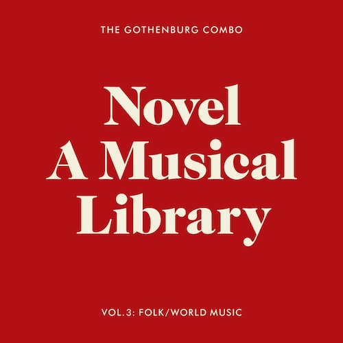 Bild till post The Gothenburg Combo: Novel - A Musical Library Vol 3 + 4